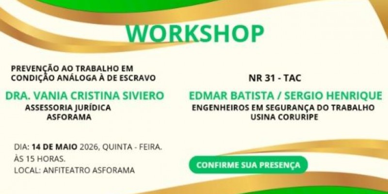 WORKSHOP Prevenção ao Trabalho em Condição Análoga à de Escravo WORKSHOP Prevenção ao Trabalho em Condição Análoga à de Escravo